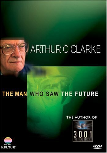 Arthur C. Clarke: The Man Who Saw the Future (1997)